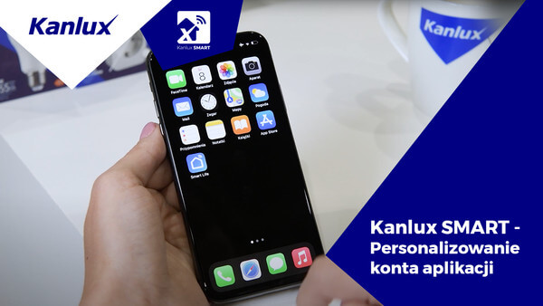 Kanlux SMART - Personalizowanie konta aplikacji
